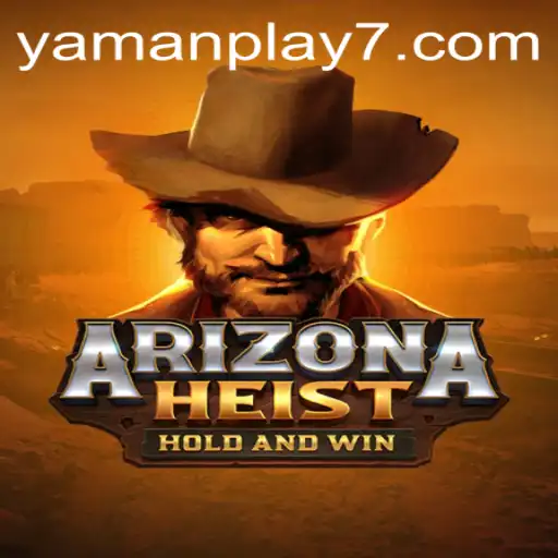 Dive into the Thrilling World of ArizonaHeist with Yamanplay