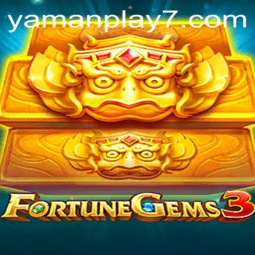 Exploring FortuneGems3: The Ultimate Gaming Experience by Yamanplay