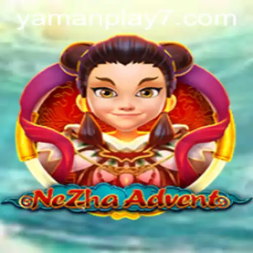 Discovering NeZhaAdvent: A Thrilling Adventure with Yamanplay