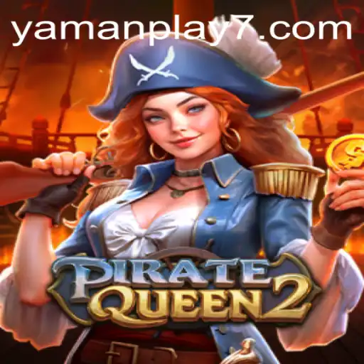 Exploring the Exciting World of PirateQueen2 on Yamanplay